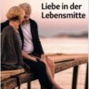 Liebe in der Lebensmitte